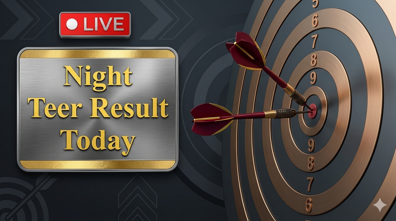 Night Teer Result Today: Your Complete Guide to Latest Updates